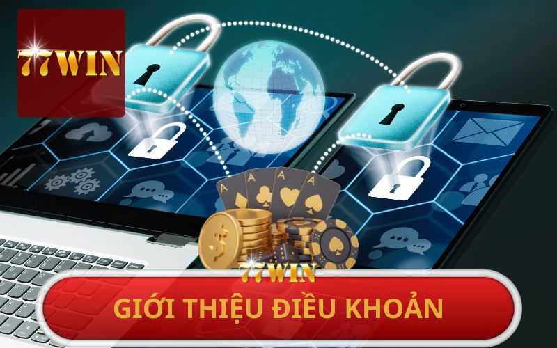 GIỚI THIỆU ĐIỀU KHOẢN 77WIN